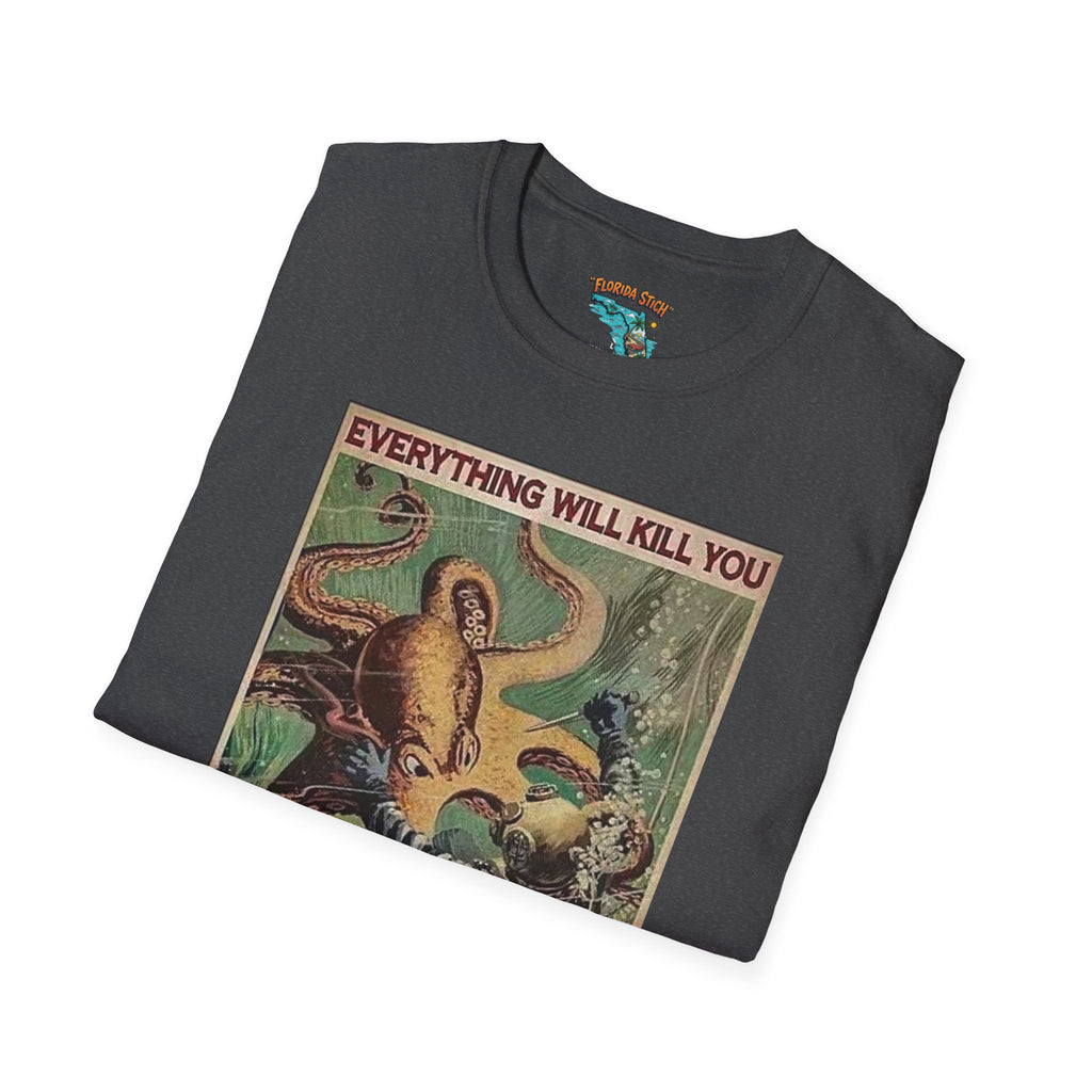 Retro Monster T-Shirt — “Everything Will Kill You So Choose Something Fun” Vintage Adventure Tee