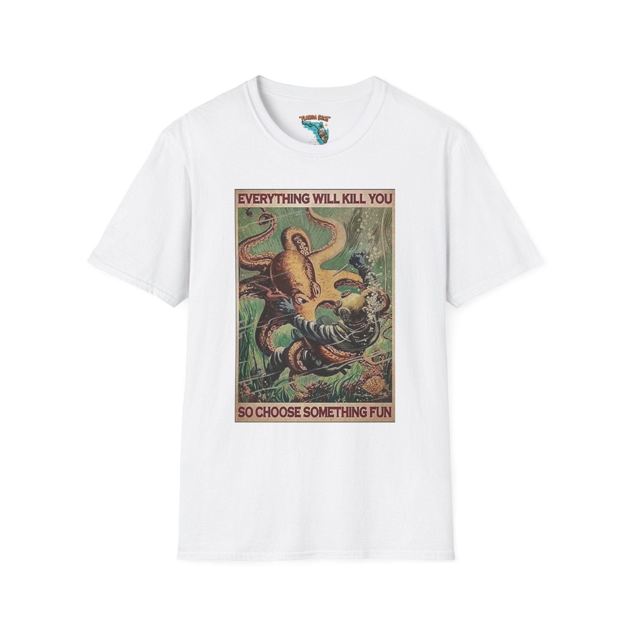 Retro Monster T-Shirt — “Everything Will Kill You So Choose Something Fun” Vintage Adventure Tee
