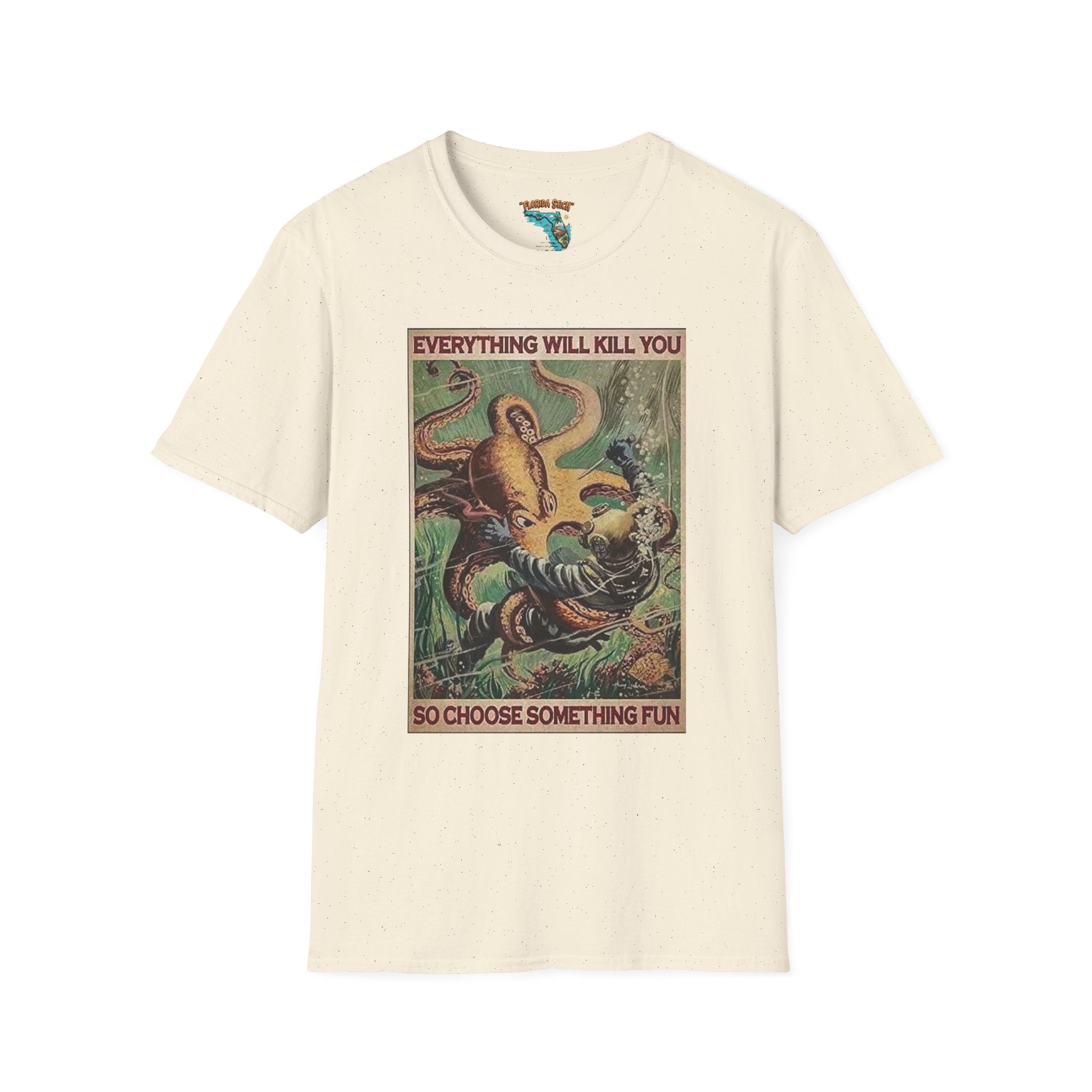 Retro Monster T-Shirt — “Everything Will Kill You So Choose Something Fun” Vintage Adventure Tee