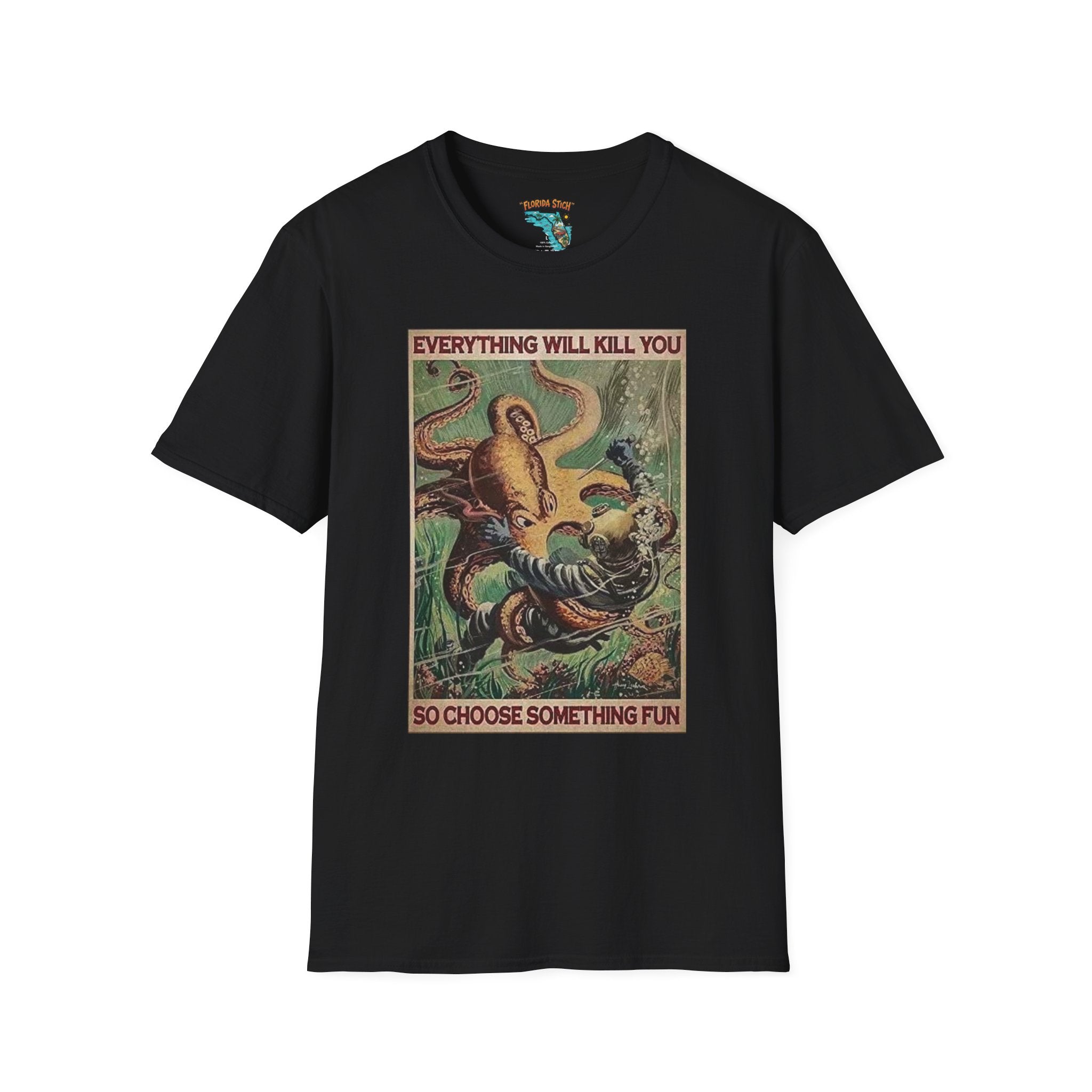 Retro Monster T-Shirt — “Everything Will Kill You So Choose Something Fun” Vintage Adventure Tee