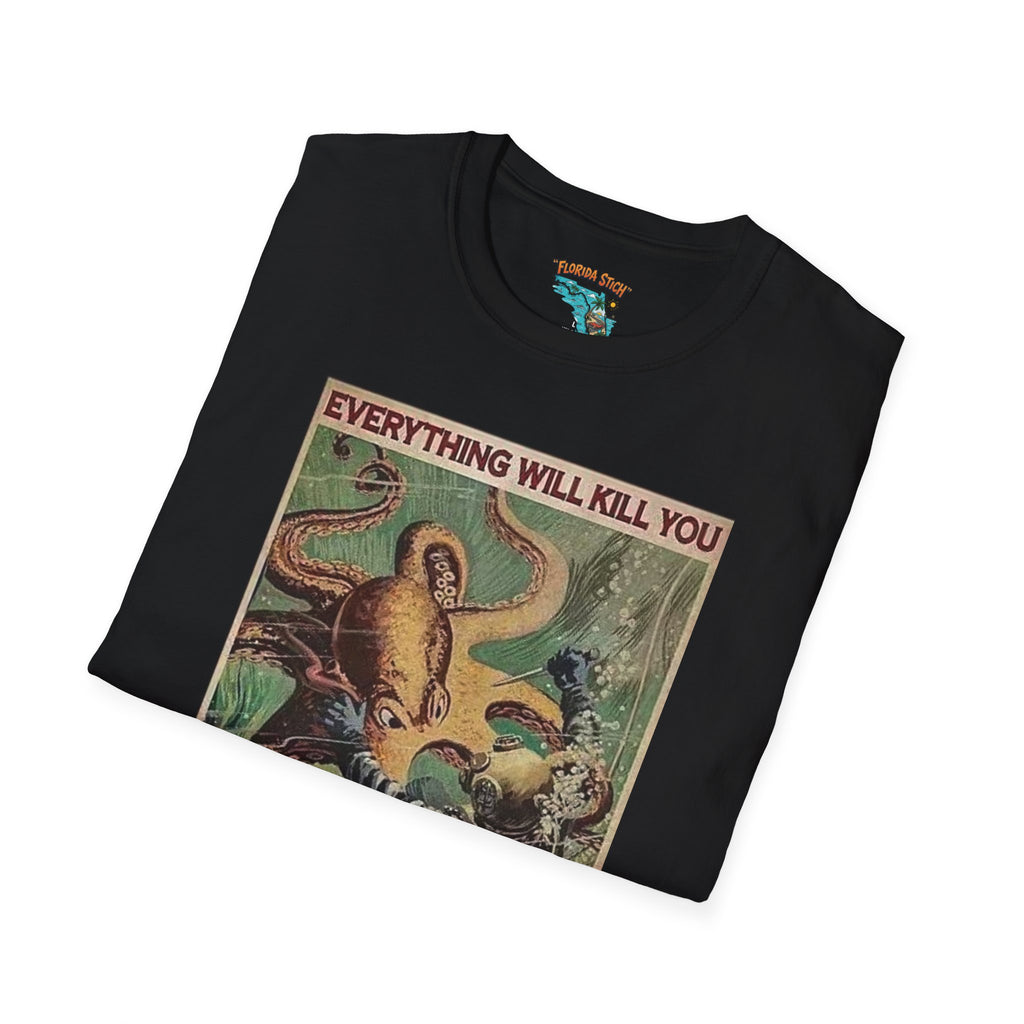 Retro Monster T-Shirt — “Everything Will Kill You So Choose Something Fun” Vintage Adventure Tee