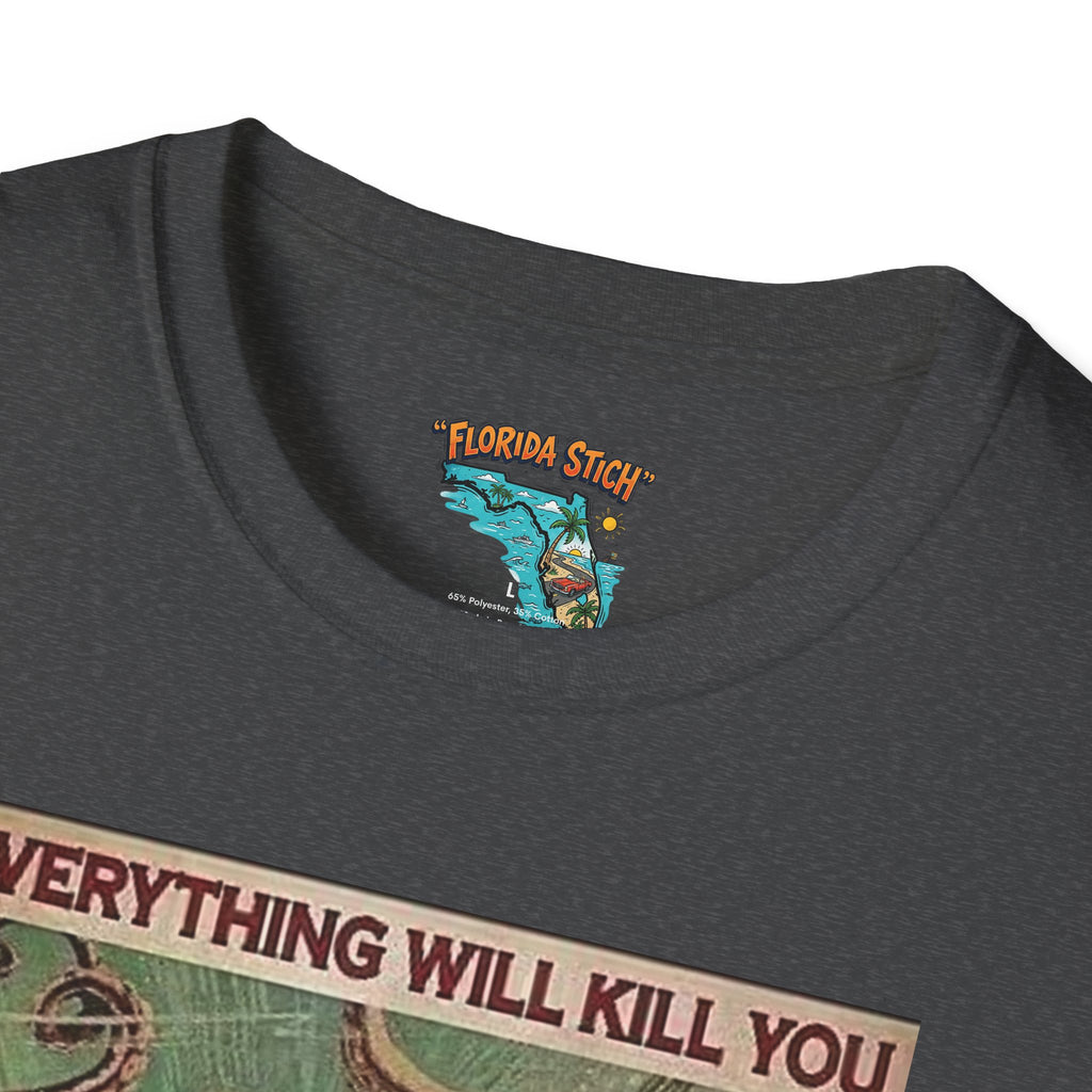 Retro Monster T-Shirt — “Everything Will Kill You So Choose Something Fun” Vintage Adventure Tee